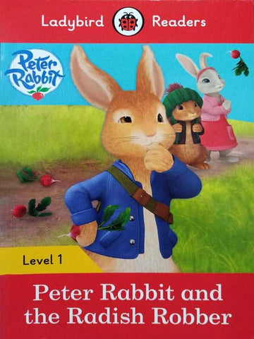 LADYBIRD READERS: LEVEL-1 PETER RABBIT AND THE RADISH ROBBER