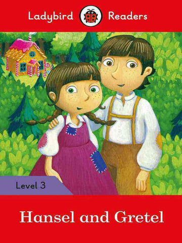 LADYBIRD READERS: LEVEL-3 HANSEL AND GRETEL