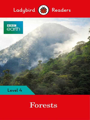 LADYBIRD READERS: LEVEL-4 BBC EARTH: FORESTS