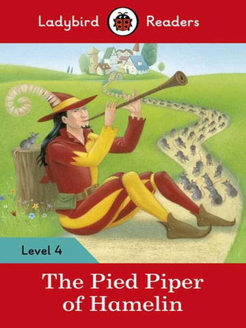 LADYBIRD READERS: LEVEL-4 THE PIED PIPER OF HAMELIN (PARAMOUNT EDI)