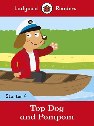 LADYBIRD READERS STARTER: LEVEL-4 TOP DOG AND POMPOM