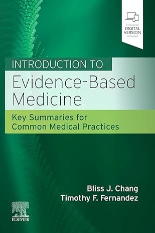 INTRODUCTION TO EVIDENCE-BASED MEDICINE: KEY SUMMARIES FOR COMMON MEDICAL PRACTICES