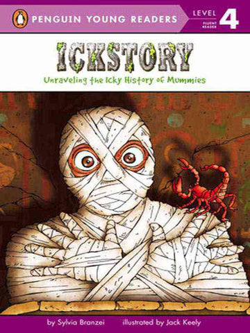 PYR LEVEL-4: ICKSTORY UNRAVELING THE HISTORY OF MUMMIES AROUND THE WORLD (FLUENT READER)