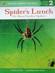 PYR LEVEL-2: SPIDER LUNCH ALL ABOUT GARDEN SPIDERS (PROGRESSING READER)