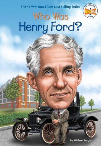 WHO WAS HENRY FORD?