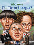 WHO WERE THE THREE STOOGES?