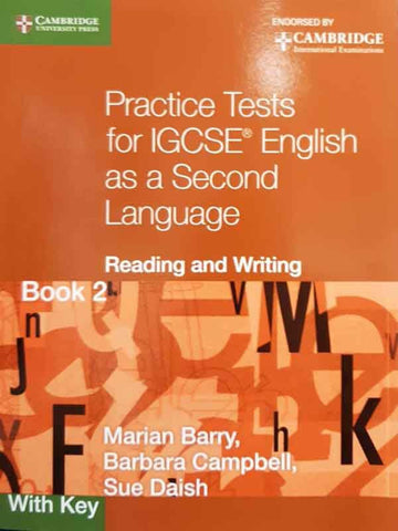 PRACTICE TESTS FOR IGCSE ENGLISH AS A SECOND LANGUAGE: READING AND WRITING BOOK 2 , WITH KEY