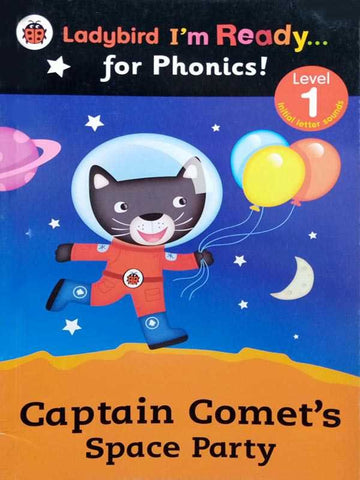 LADYBIRD I’M READY: FOR PHONICS! LEVEL 1 CAPTAIN COMET SPACE PARTY