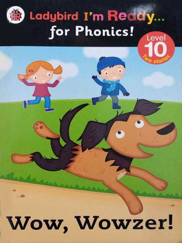 LADYBIRD I’M READY: FOR PHONICS! LEVEL 10 WOW, WOWZER!