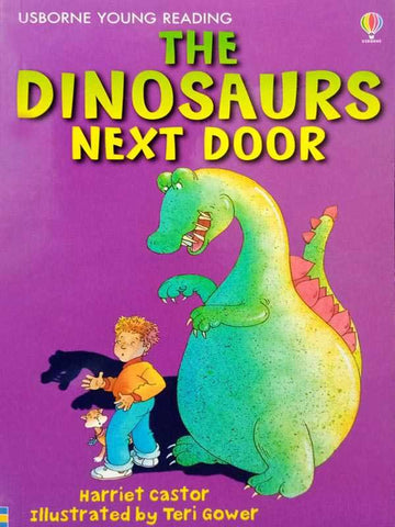 USBORNE YOUNG READING: THE DINOSAURS NEXT DOOR