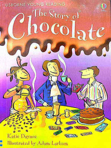 USBORNE YOUNG READING: THE STORY OF CHOCOLATE