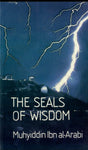 THE SEALS OF WISDOM: MUHYIDDIN IBN AL-ARABI