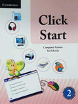 CLICK START: COMPUTER SCIENCE FOR SCHOOLS PAKISTAN EDITION BOOK-2