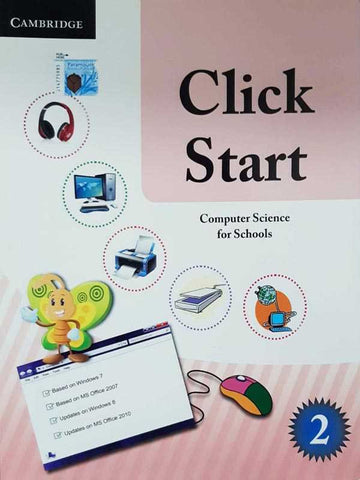 CLICK START: COMPUTER SCIENCE FOR SCHOOLS PAKISTAN EDITION BOOK-2