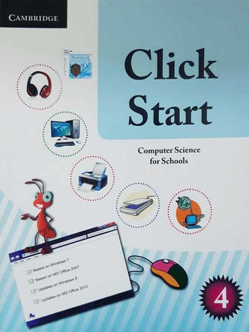 CLICK START: COMPUTER SCIENCE FOR SCHOOLS PAKISTAN EDITION BOOK-4