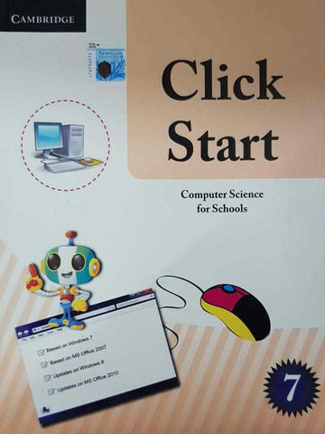 CLICK START: COMPUTER SCIENCE FOR SCHOOLS PAKISTAN EDITION BOOK-7