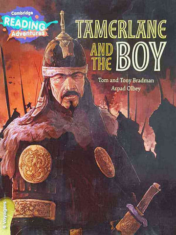 CAMBRIDGE READING ADVENTURES: 4 VOYAGERS: TAMERLANE AND THE BOY