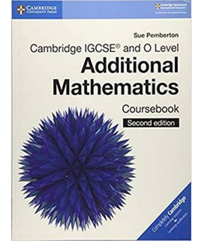 CAMBRIDGE IGCSE AND O LEVEL ADDITIONAL MATHEMATICS COURSEBOOK