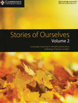 STORIES OF OURSELVES VOLUME 2: CAMBRIDGE ASSESSMENT INTERNATIONAL EDUCATION ANTHOLOGY OF STORIES IN ENGLISH[IS-A]