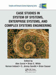 CASE STUDIES IN SYSTEM OF SYSTEMS, ENTERPRISE SYSTEMS AND COMPLEX SYSTEMS ENGINEERING