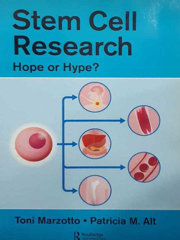 STEM CELL RESEARCH: HOPE OR HYPE?