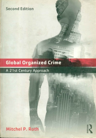 GLOBAL ORGANIZED CRIME: A 21st CENTURY APPROACH