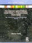 FACEBOOK MENTORING AND EARLY CHILDHOOD TEACHERS: THE CONTROVERSY IN VIRTUAL PROFESSIONAL IDENTITY
