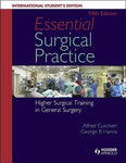 ESSENTIAL SURGICAL PRACTICE: HIGHER SURGICAL TRAINING IN GENERAL SURGERY