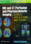 MR & CT PERFUSION PHARMACOKINETIC IMAGING: CLINICAL APPLLICATIONS AND THEORETICAL PRINCIPLES