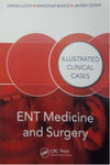 ENT MEDICINE AND SURGERY: ILLSTRATED CLINICAL CASES