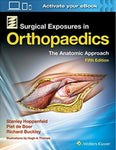 SURGICAL EXPOSURES IN ORTHOPAEDICS: THE ANATOMIC APPROACH