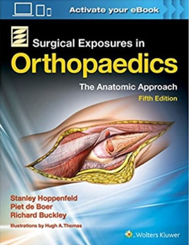 SURGICAL EXPOSURES IN ORTHOPAEDICS: THE ANATOMIC APPROACH