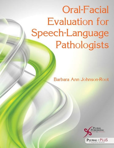 ORAL-FACIAL EVALUATION FOR SPEECH-LANGUAGE PATHOLOGISTS