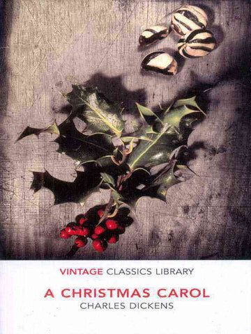 VINTAGE CLASSICS LIBRARY: A CHRISTMAS CAROL