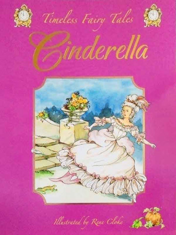 TIMELESS FAIRY TALES: CINDERELLA