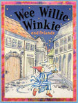 WEE WILLIE WINKIE AND FRIENDS