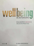 WELLBEING IN INTERIORS: PHILOSOPHY,DESIGN & VALUE IN PRACTICE