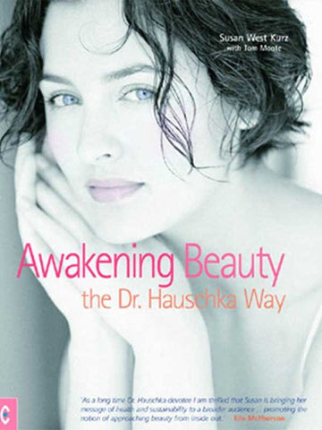 AWAKENING BEAUTY THE DR HAUSCHKA WAY