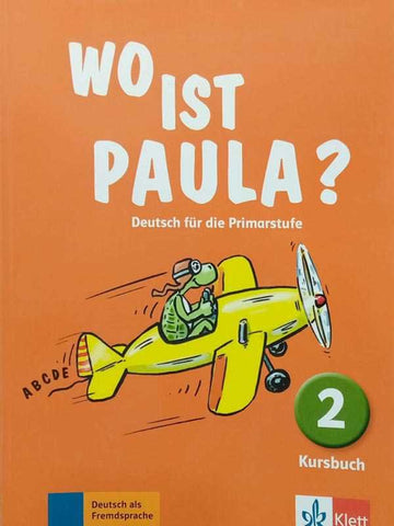 WO IST PAULA?: DEUTSCH FUR DIE PRIMARSTUFE, KURSBUCH 2 (GERMAN)