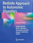 BEDSIDE APPROACH TO AUTONOMIC DISORDERS: A CLINICAL TUTOR