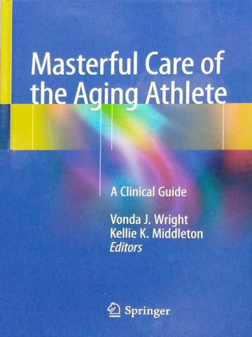 MASTERFUL CARE OF THE AGING ATHLETE