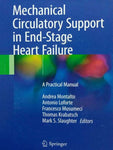 MECHANICAL CIRCULATORY SUPPORT IN END-STAGE HEART FAILURE: A PRACTICAL MANUAL