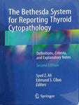 THE BETHESDA SYSTEM FOR REPORTING THYROID CYTOPATHOLOGY