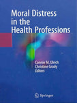 MORAL DISTRESS IN THE HEALTH PROFESSIONS