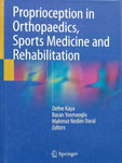 PROPRIOCEPTION IN ORTHOPAEDICS,SPORTS MEDICINE AND REHABILITATION