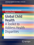 GLOBAL CHILD HEALTH: A TOOLKIT TO ADDRESS HEALTH DISPARITIES