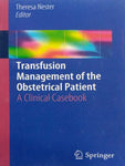 TRANSFUSION MANAGEMENT OF THE OBSTETRICAAL PATIENT: A CLINICAL CASEBOOK