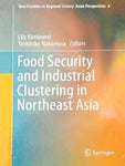 FOOD SECURITY AND INDUSTRIAL CLUSTERING IN NORTHEAST ASIA