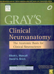 GRAY CLINICAL NEUROANATOMY: THE ANATOMIC BASIS FOR CLINICAL NEUROSCIENCE