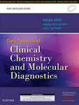 TIETZ TEXTBOOK OF CLINICAL CHEMISTRY AND MOLECULAR DIGNOSTICS: FIRST SOUTH ASIA EDITION